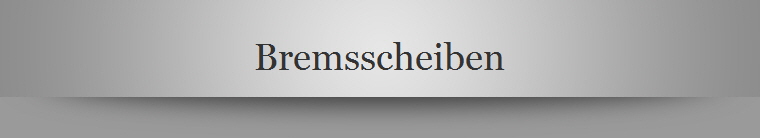 Bremsscheiben