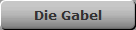 Die Gabel